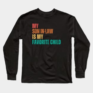 My Son In Law Is My Favorite Child Long Sleeve T-Shirt